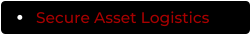 Secure Asset Logistics