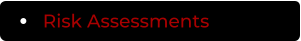 Risk Assessments