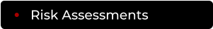 Risk Assessments