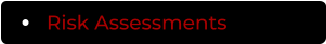 Risk Assessments